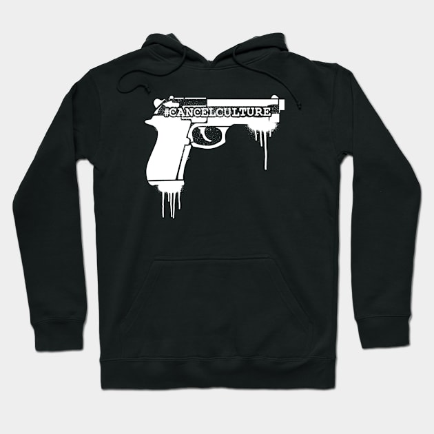 #Cancelculture gun Hoodie by Sunshine&Revolt